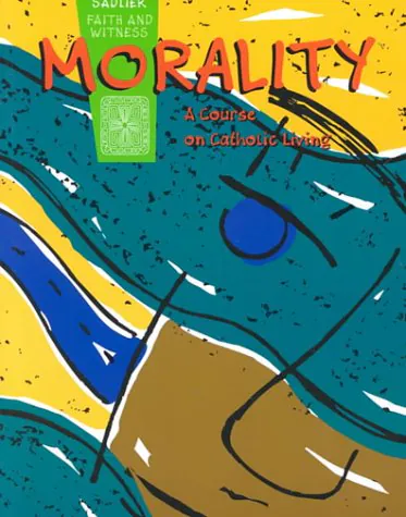 Cover of Morality: A Course on Catholic Living